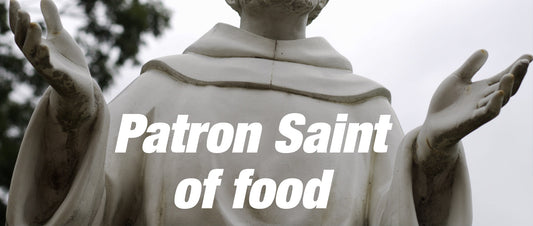 Did you know there is a Saint for Food?