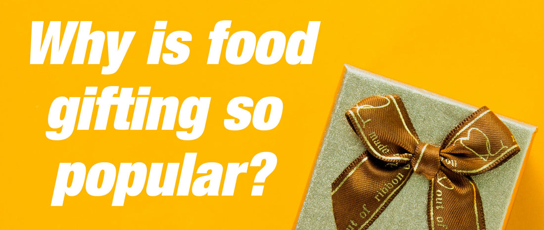 Why are food gifts so popular?